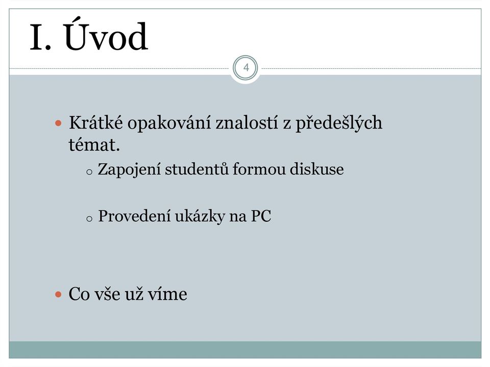 o Zapojení studentů formou