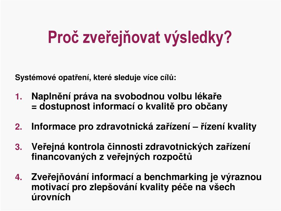 Informace pro zdravotnická zařízení řízení kvality 3.