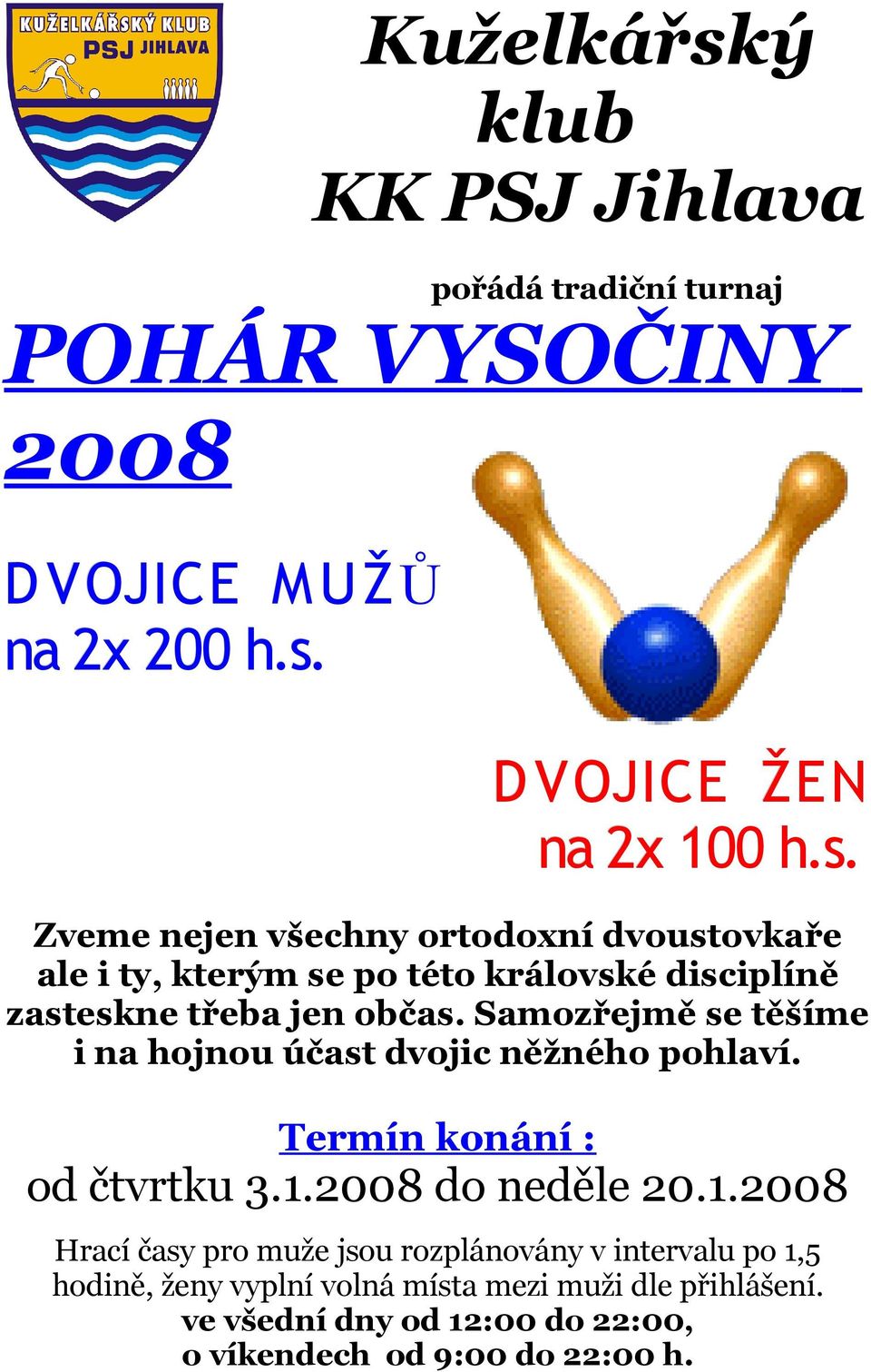 2008 do neděle 20.1.