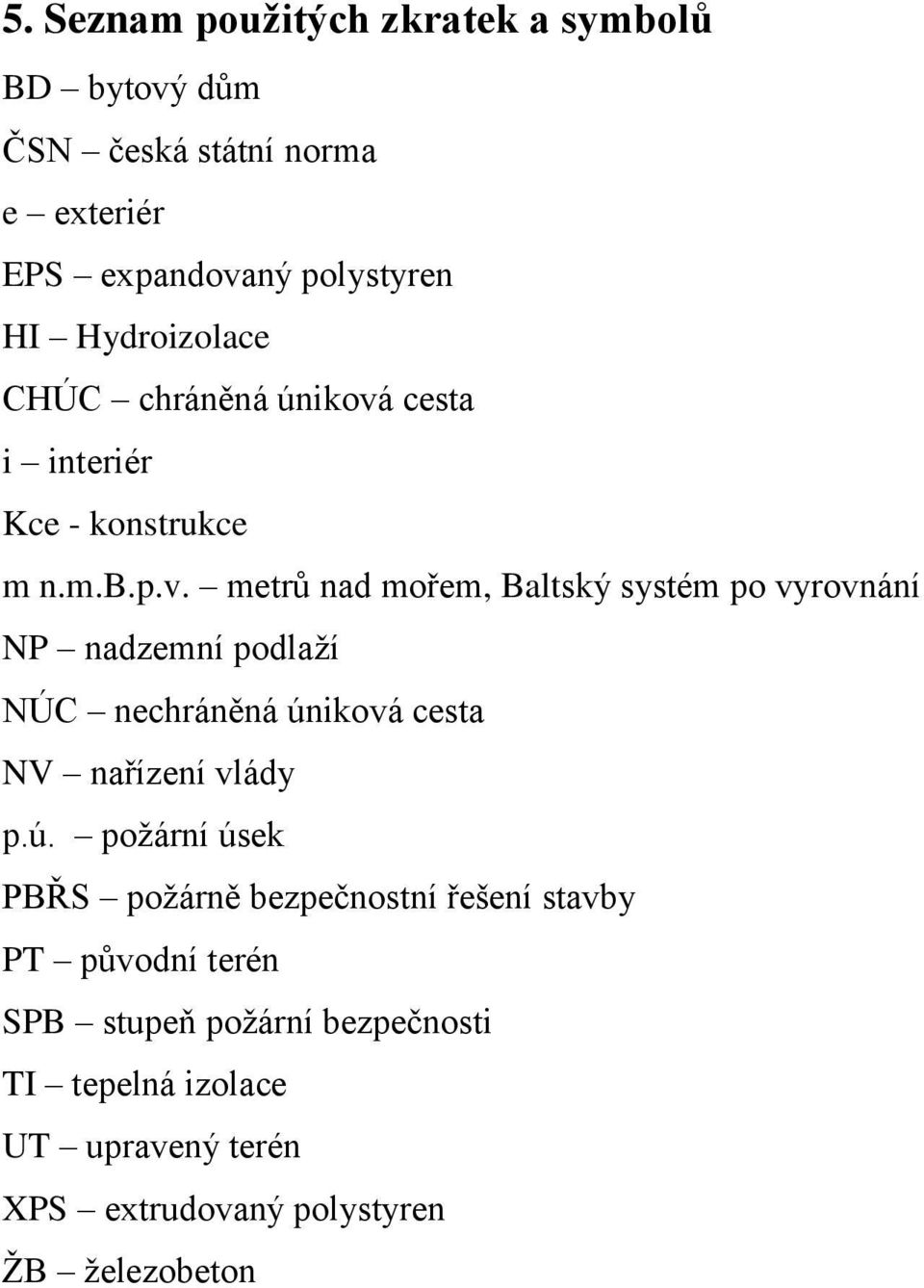 cesta i interiér Kce - konstrukce m n.m.b.p.v.