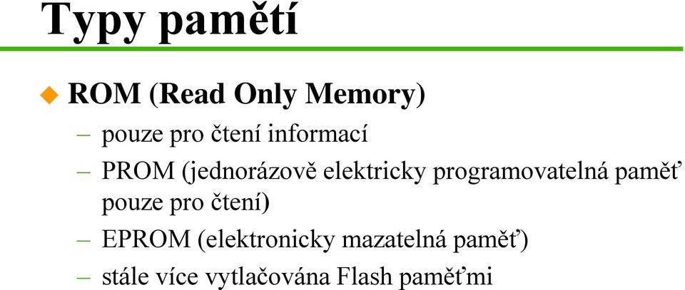programovatelná paměť pouze pro čtení) EPROM