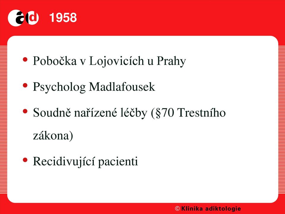 Soudně nařízené léčby ( 70