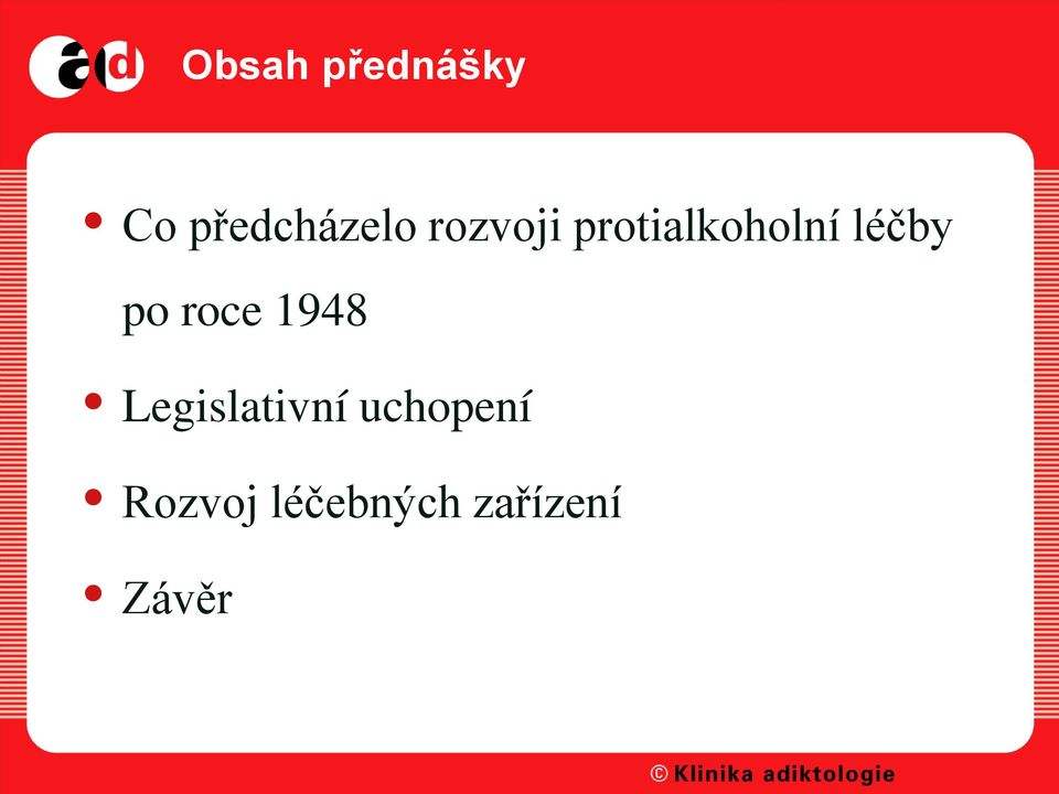 roce 1948 Legislativní uchopení