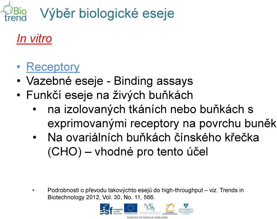 buněk Na ovariálních buňkách čínského křečka (CHO) vhodné pro tento účel Podrobnosti o