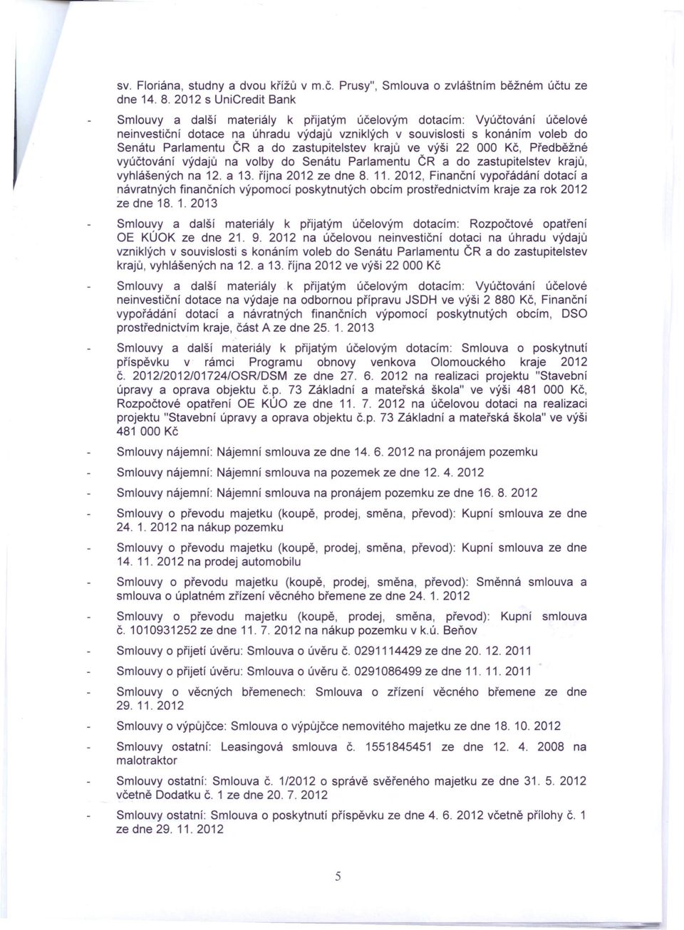 do zastupitelstev krajů ve výši 22 000 Kč, Předběžné vyúčtování výdajů na volby do Senátu Parlamentu ČR a do zastupitelstev krajů, vyhlášených na 12. a 13. října 2012 ze dne 8. 11.