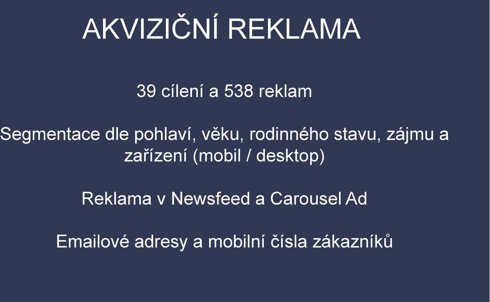 zájmu a zařízení (mobil / desktop) Reklama v