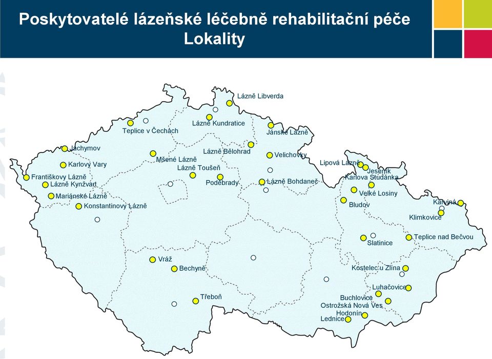 Lázně Toušeň Poděbrady Velichovky Lipová Lázně Jeseník Karlova Studánka Lázně Bohdaneč Velké Losiny Bludov Karviná