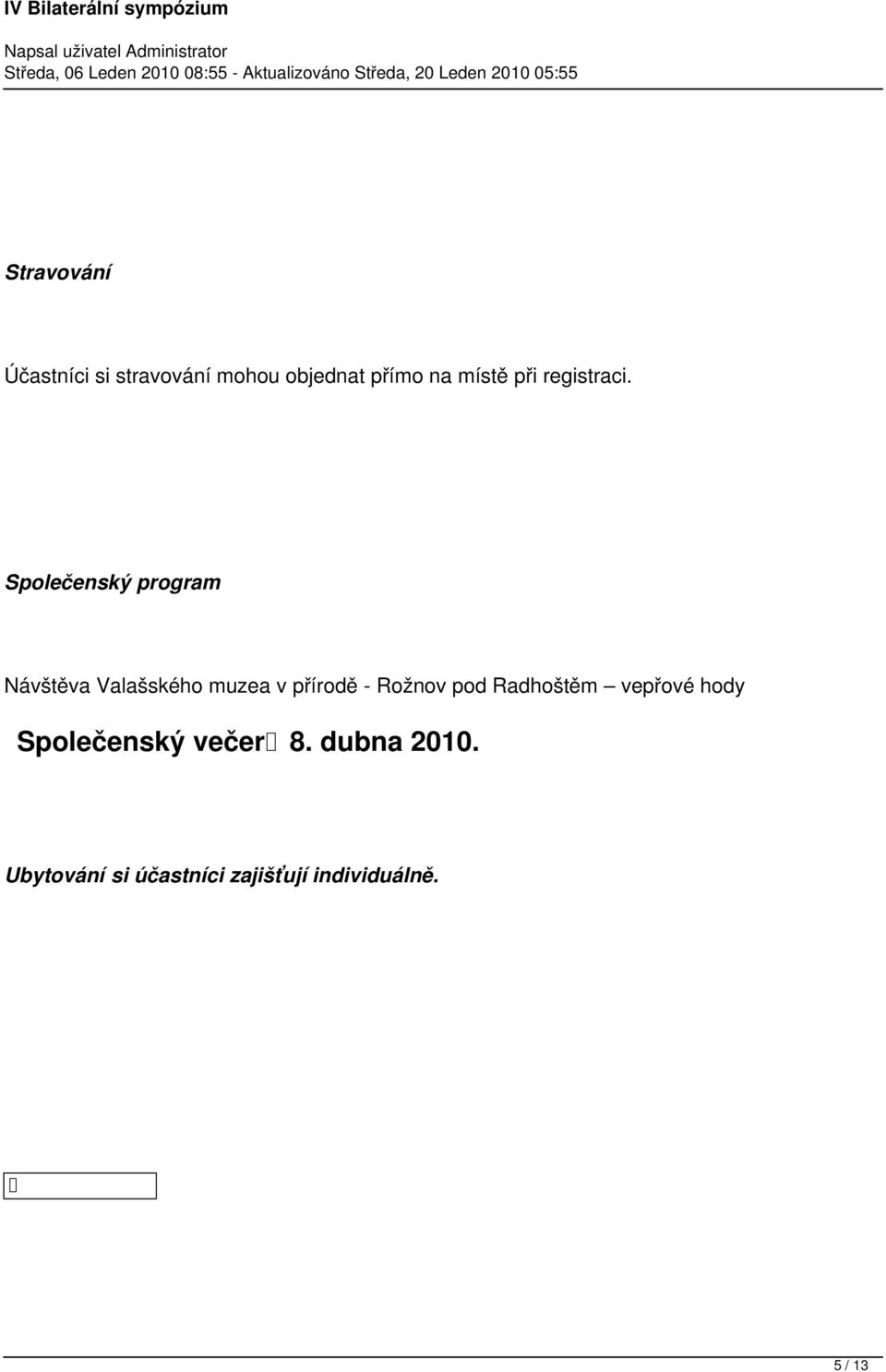 Společenský program Návštěva Valašského muzea v přírodě - Rožnov