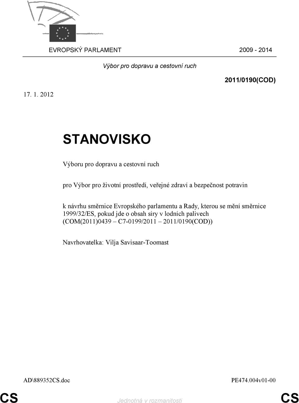 potravin k návrhu směrnice Evropského parlamentu a Rady, kterou se mění směrnice 1999/32/ES, pokud jde o obsah síry