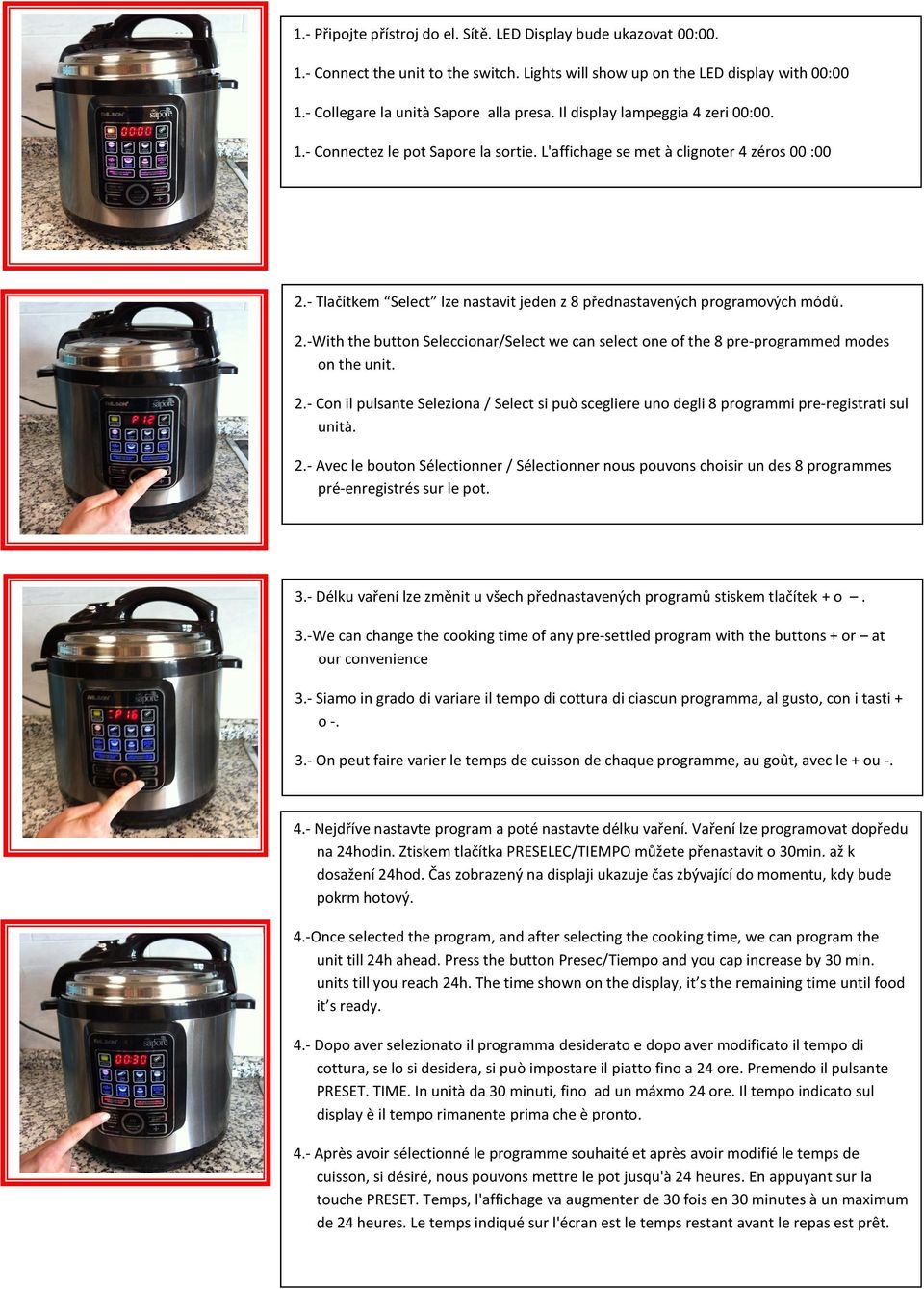 2.-With the button Seleccionar/Select we can select one of the 8 pre-programmed modes on the unit. 2.