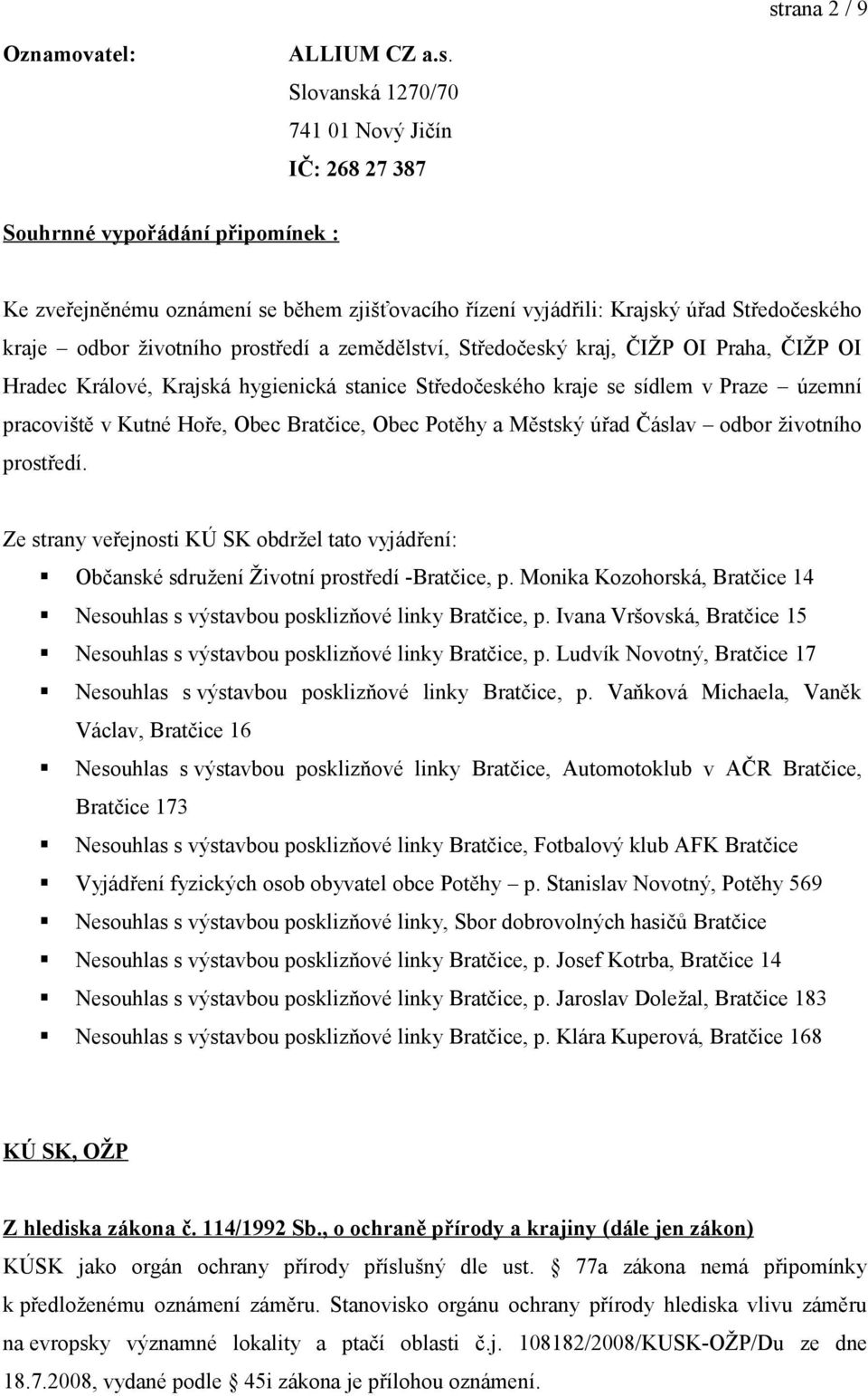 pracoviště v Kutné Hoře, Obec Bratčice, Obec Potěhy a Městský úřad Čáslav odbor životního prostředí.