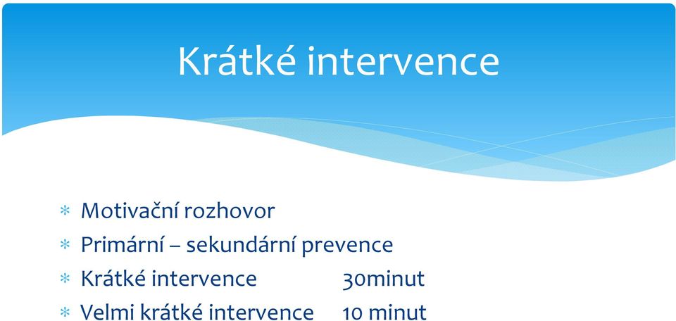 prevence Krátké intervence