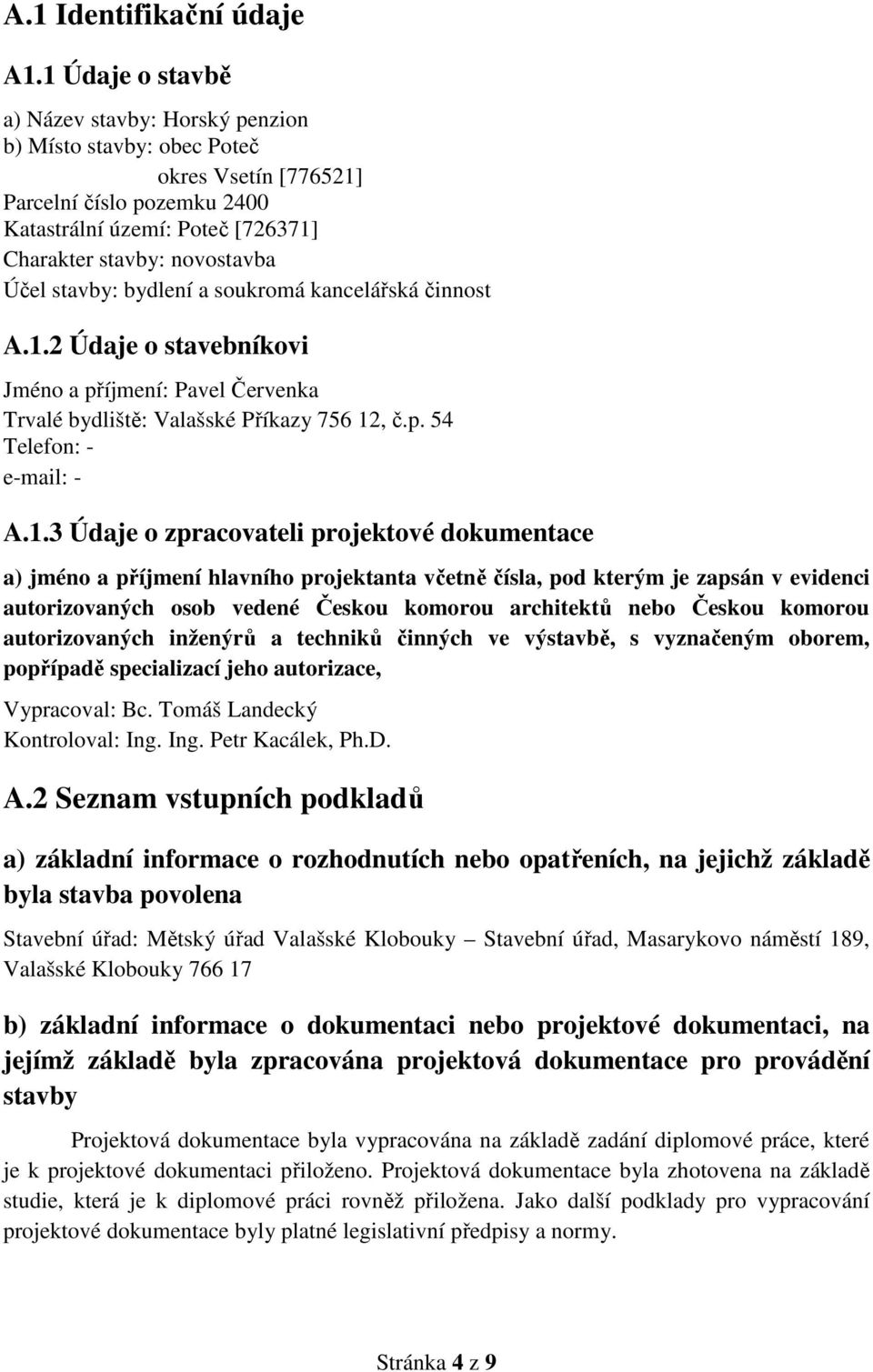 stavby: bydlení a soukromá kancelářská činnost A.1.