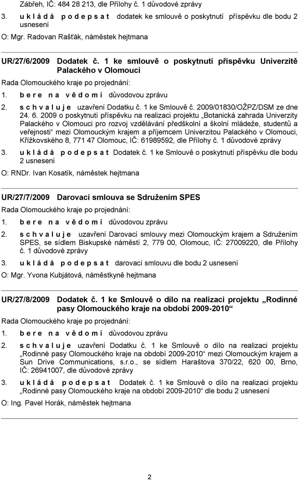 2009/01830/OŽPZ/DSM ze dne 24. 6.