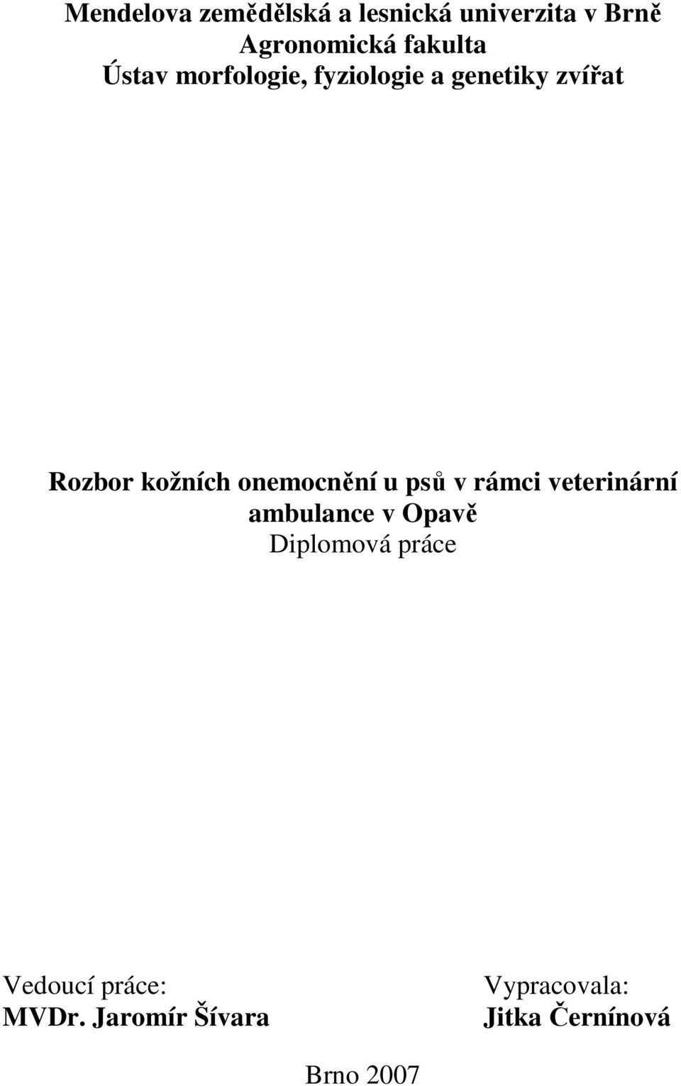 onemocnění u psů v rámci veterinární ambulance v Opavě Diplomová