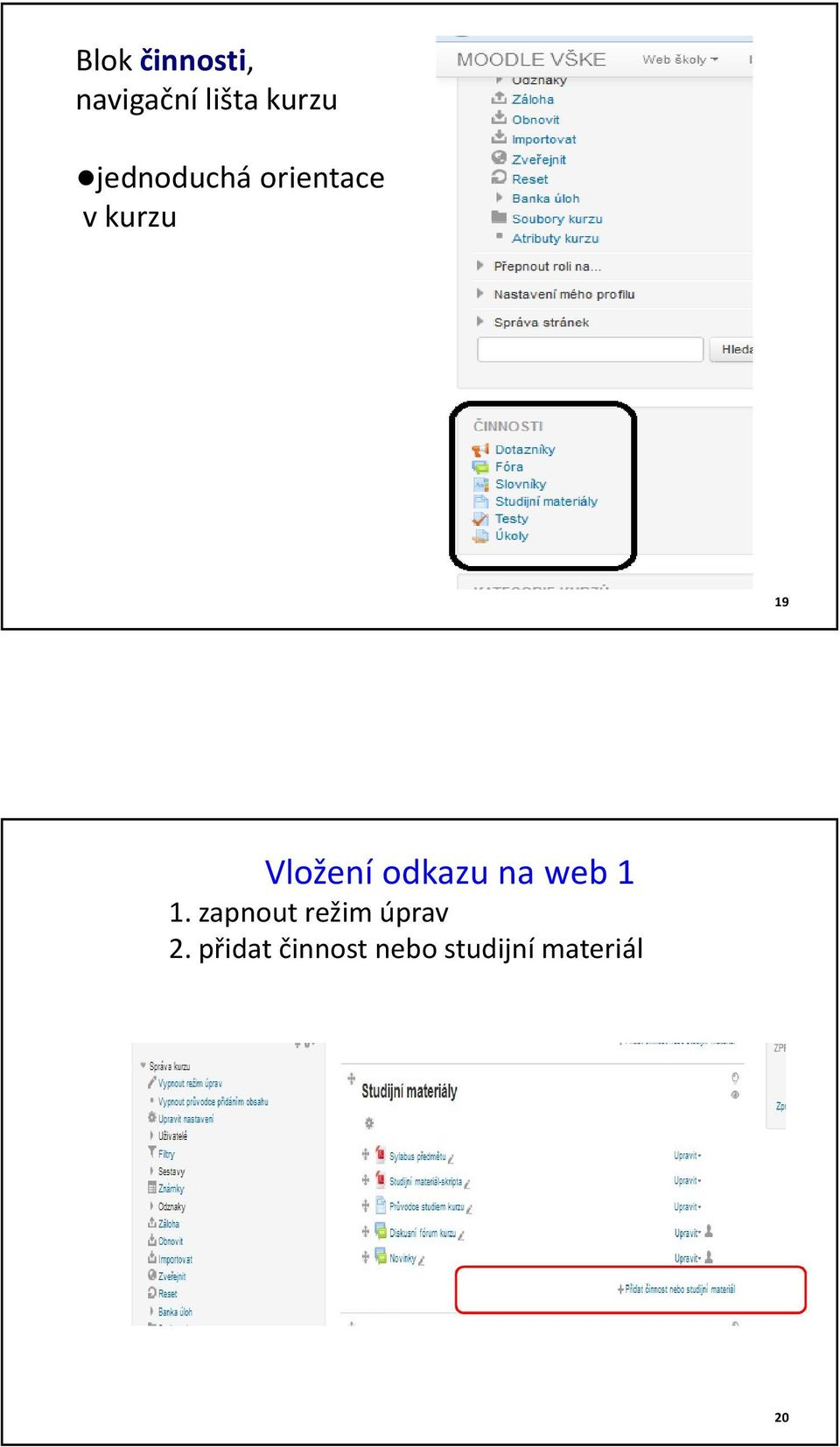 odkazu na web 1 1. zapnout režim úprav 2.