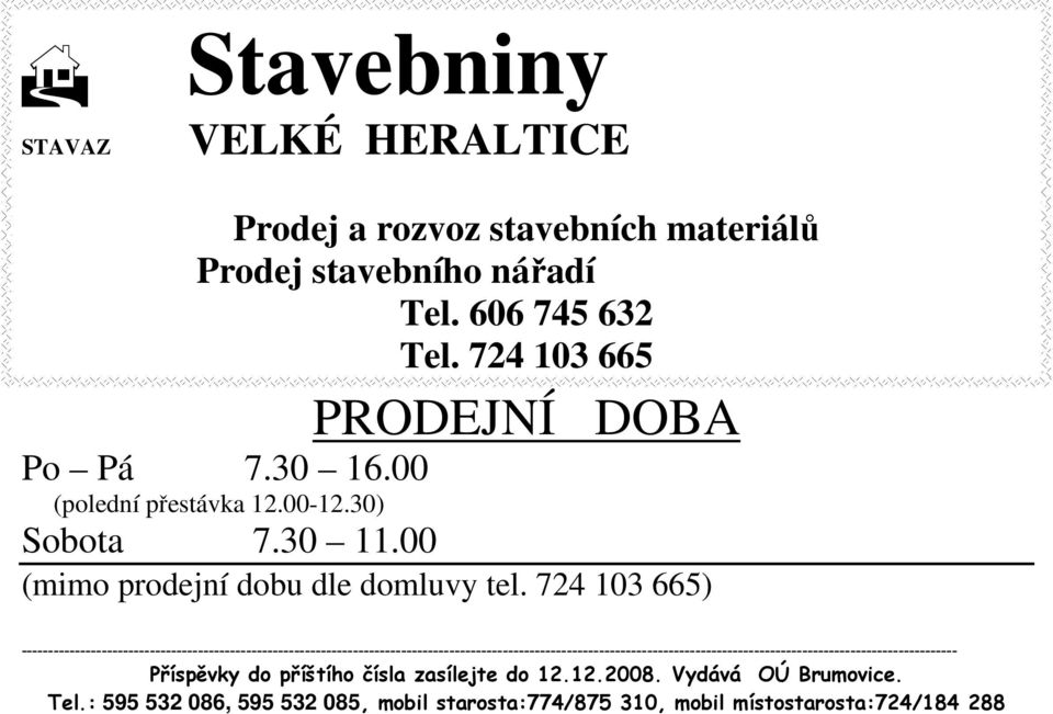 00 (mimo prodejní dobu dle domluvy tel.