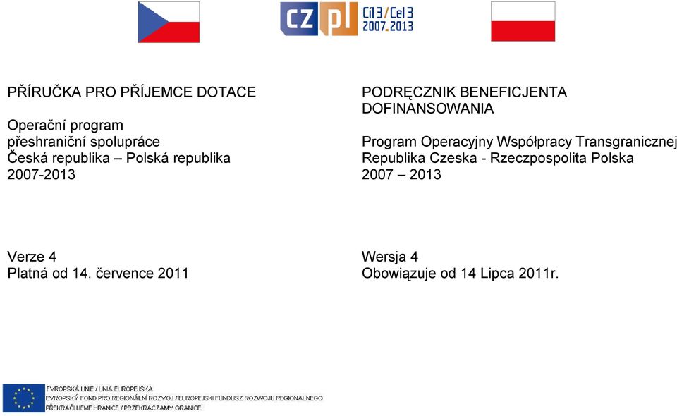 Program Operacyjny Współpracy Transgranicznej Republika Czeska - Rzeczpospolita