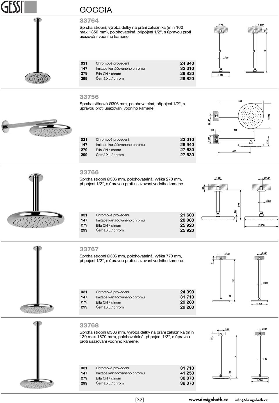 23 010 29 940 27 630 27 630 33766 Sprcha stropní Ø306 mm, polohovatelná, výška 270 mm, pøipojení 1/2, s úpravou proti usazování vodního kamene.