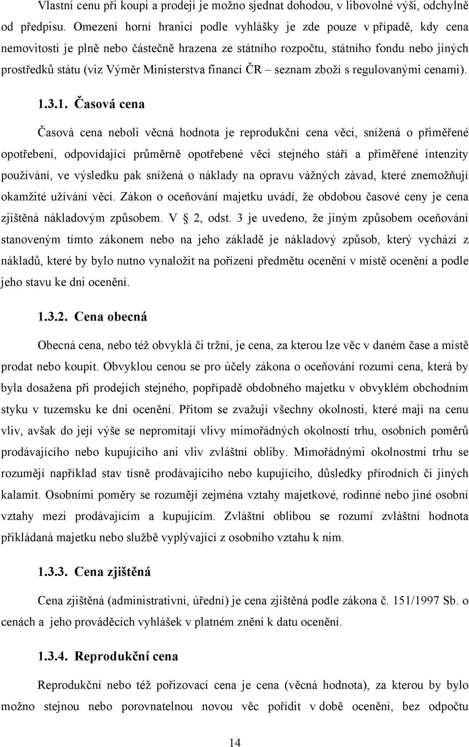 Ministerstva financí ČR seznam zboží s regulovanými cenami). 1.