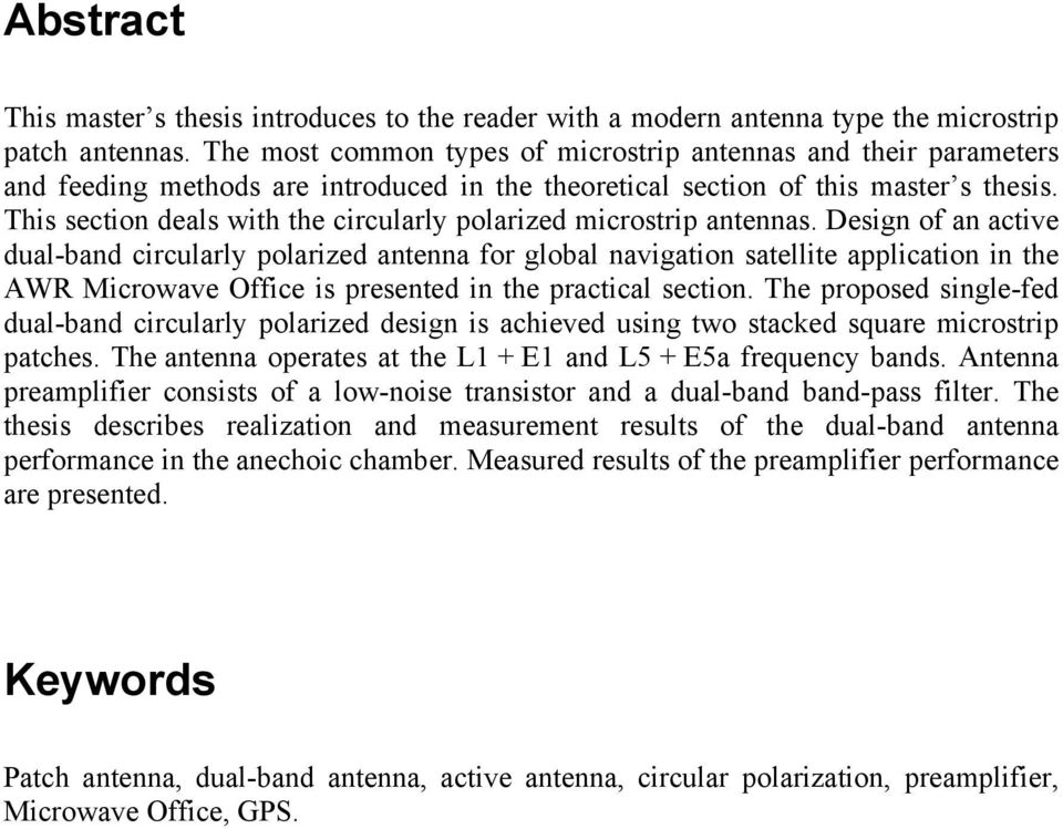 This section deals with the circularly polarized microstrip antennas.