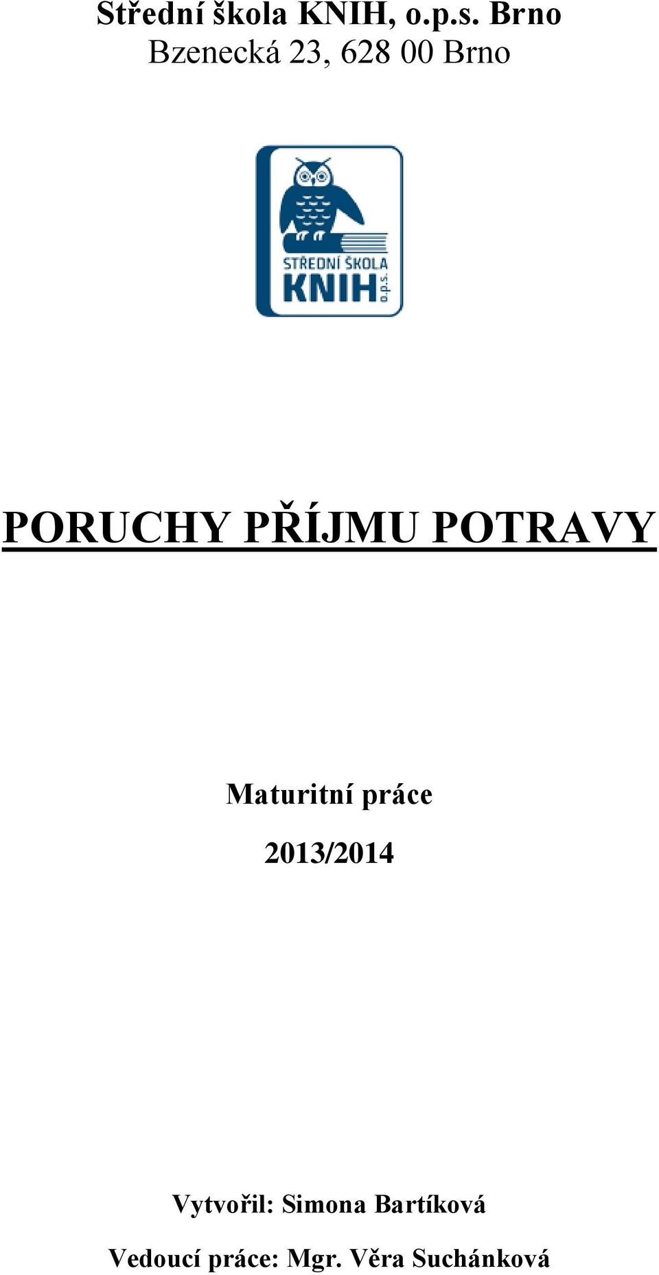 PŘÍJMU POTRAVY Maturitní práce 2013/2014