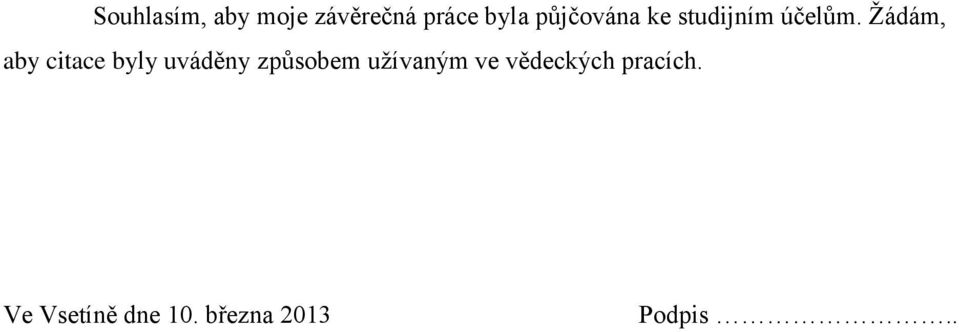 Žádám, aby citace byly uváděny způsobem