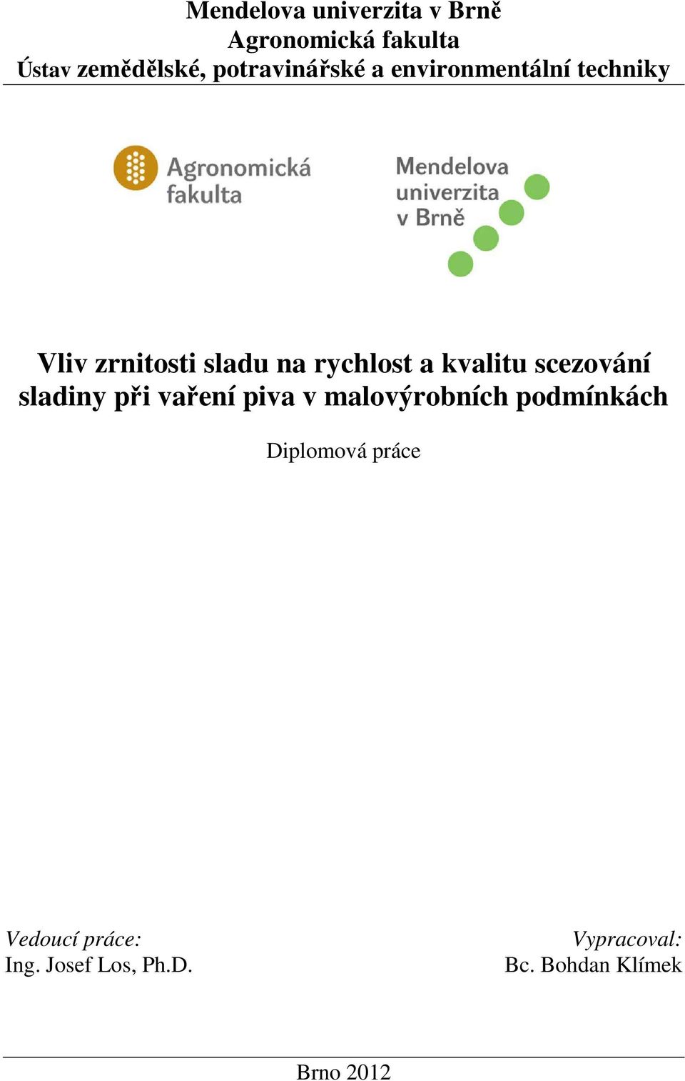 kvalitu scezování sladiny při vaření piva v malovýrobních podmínkách