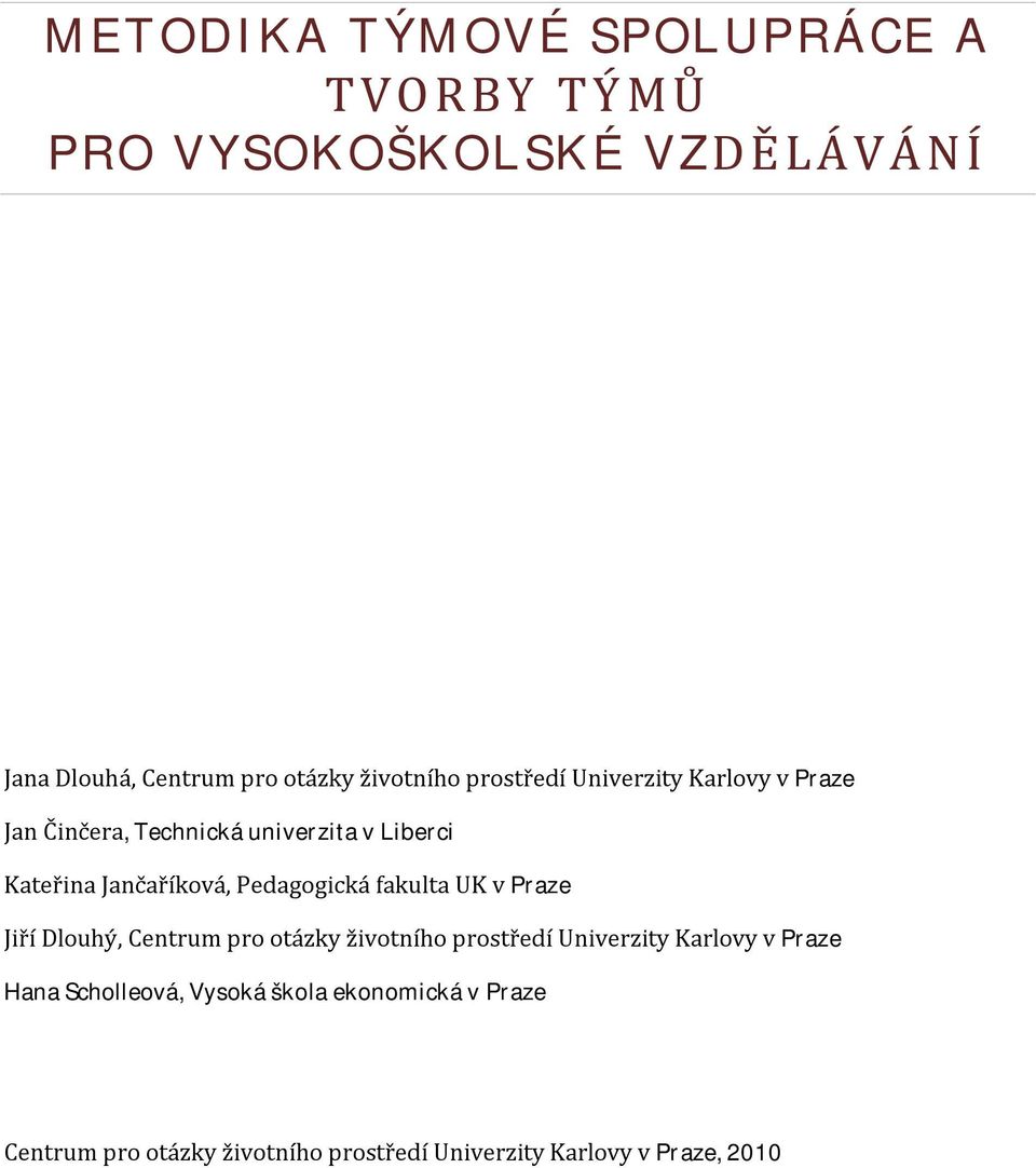 Pedagogická fakulta UK v Praze Jiří Dlouhý, Centrum pro otázky životního prostředí Univerzity Karlovy v Praze
