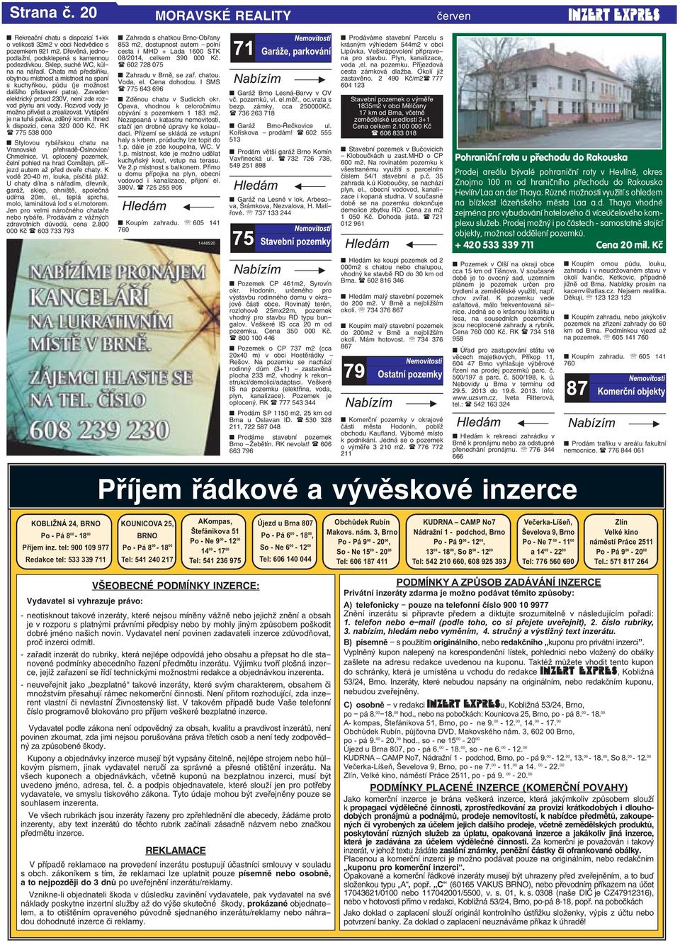 Zaveden elektrický proud 230V, není zde rozvod plynu ani vody. Rozvod vody je možno přivést a zrealizovat. Vytápění je na tuhá paliva, zděný komín. Ihned k dispozici, cena 320 000 Kč.