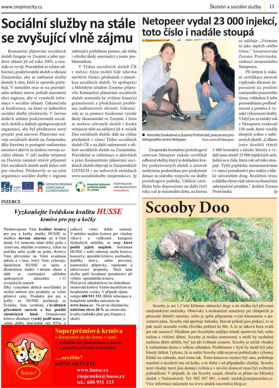 V minulém roce se na pravidelném setkání znovu potkali starostové obcí regionu, aby si vyměnili informace v sociální oblasti.