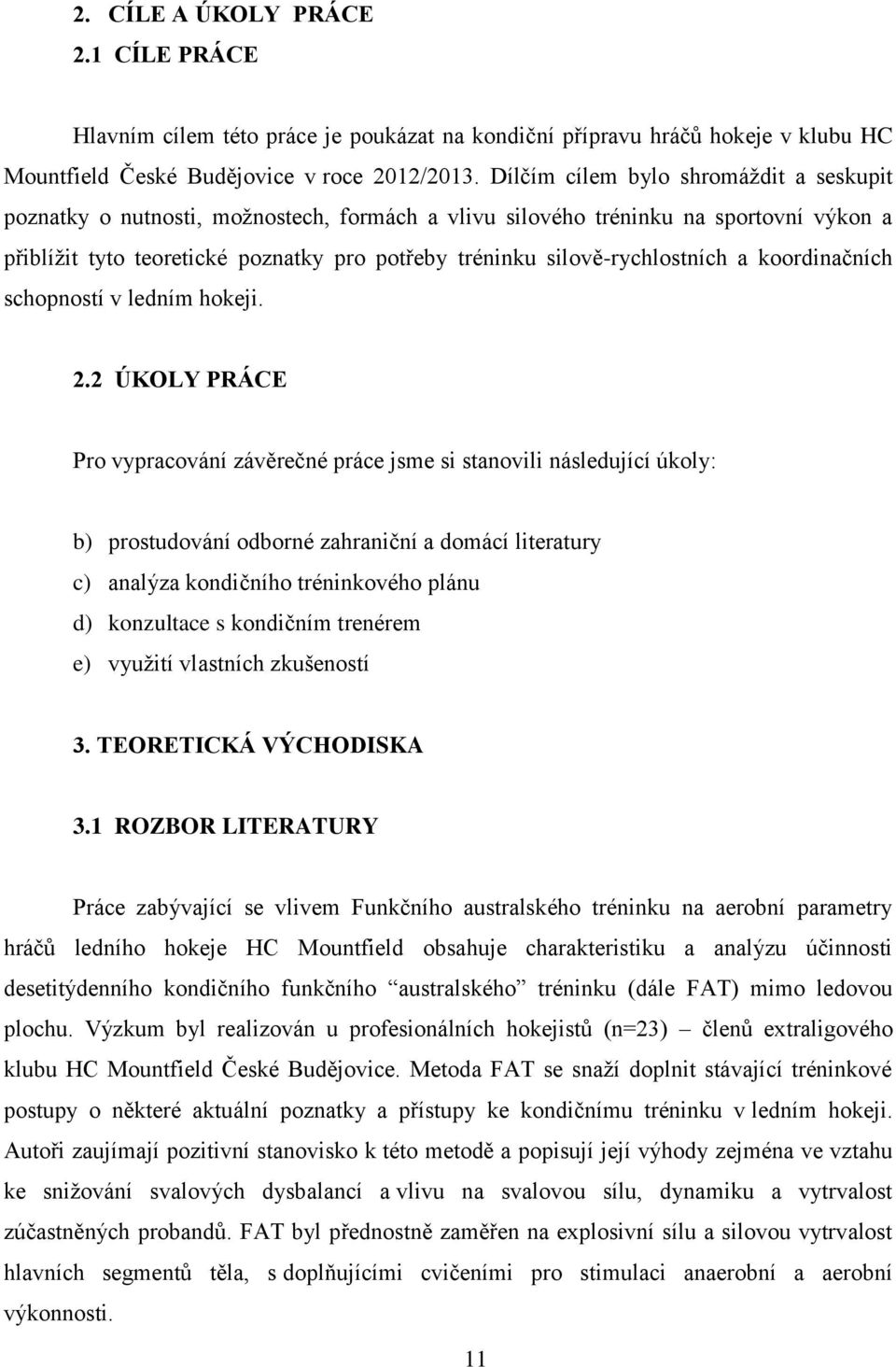 silově-rychlostních a koordinačních schopností v ledním hokeji. 2.