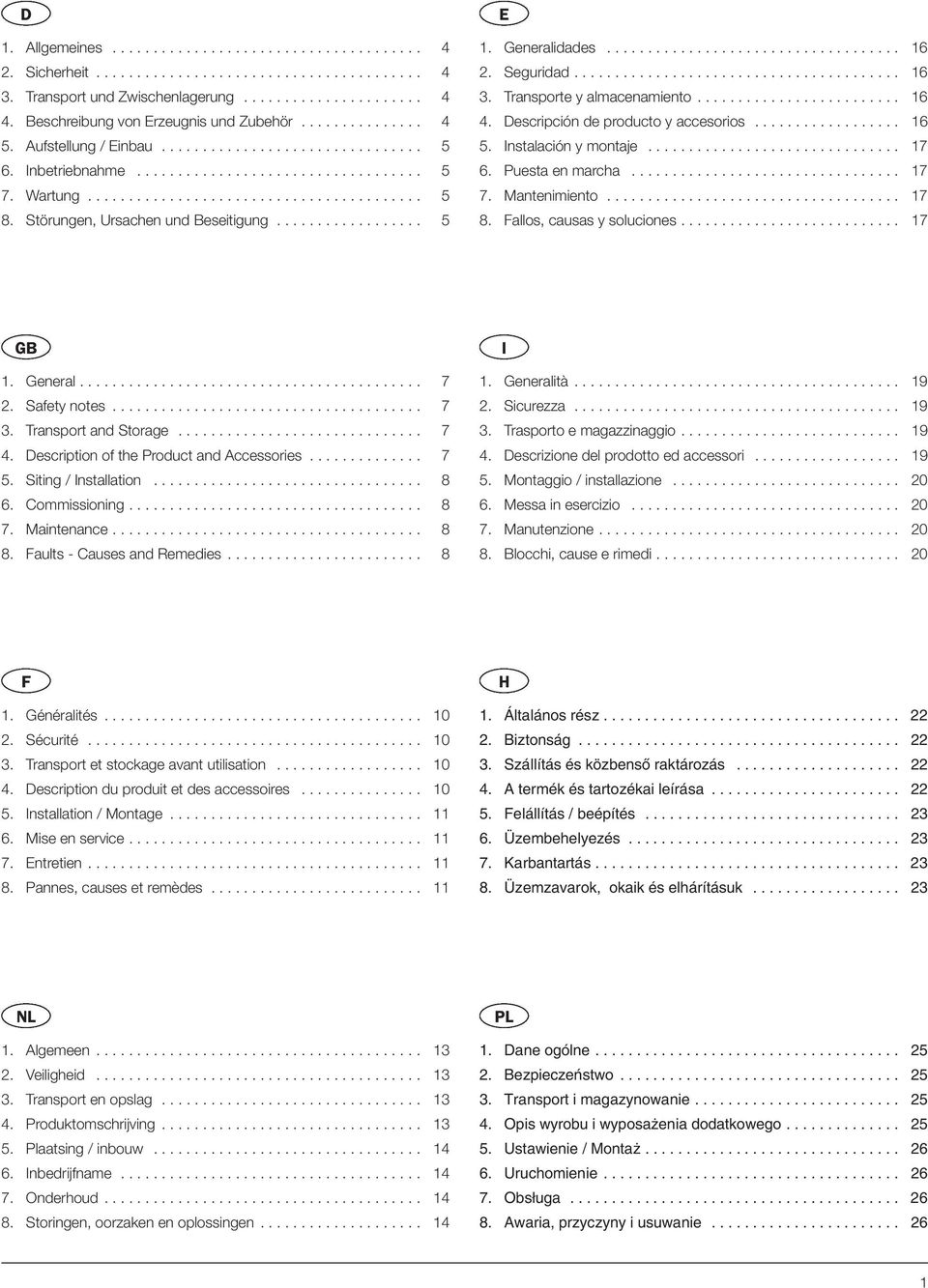 Störungen, Ursachen und Beseitigung.................. 5 E 1. Generalidades.................................... 16 2. Seguridad........................................ 16 3.