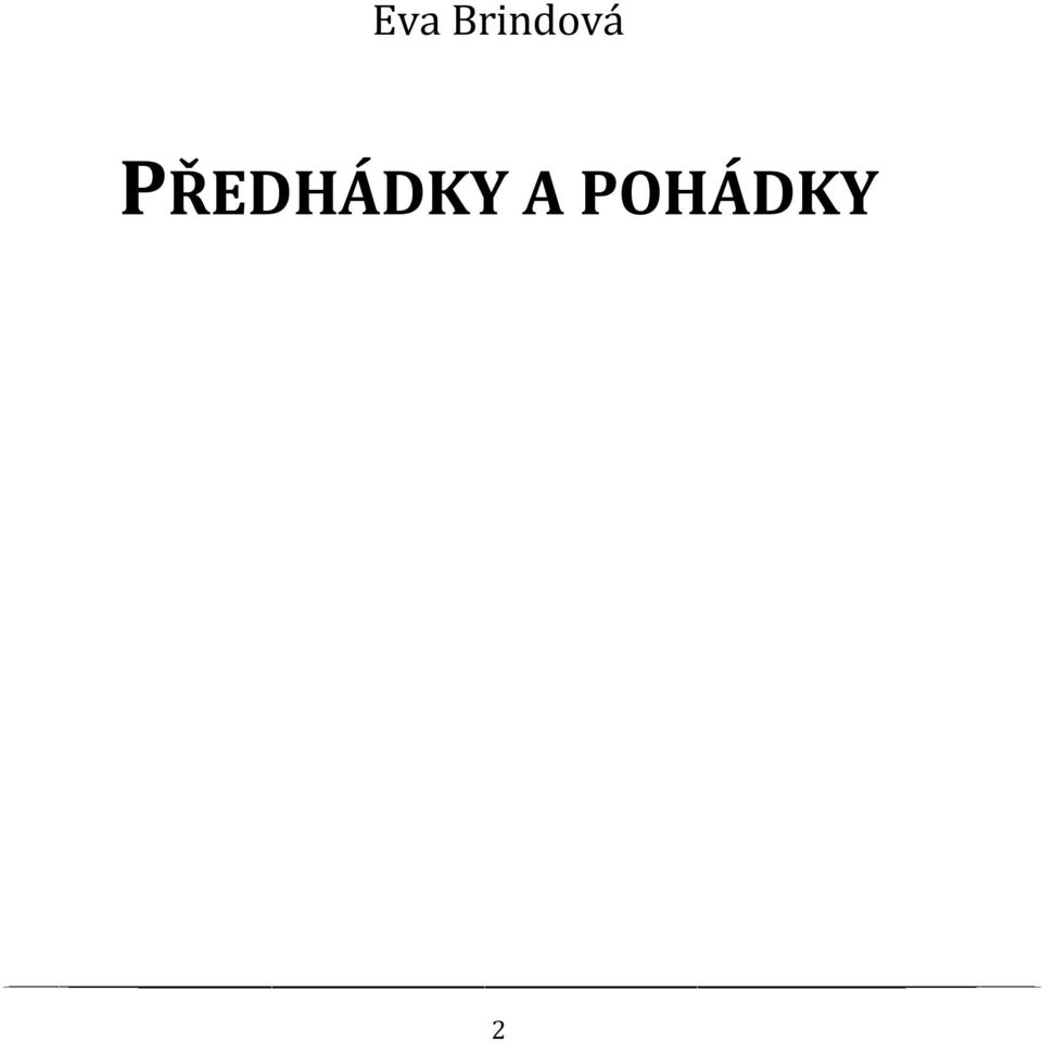 PŘEDHÁDKY