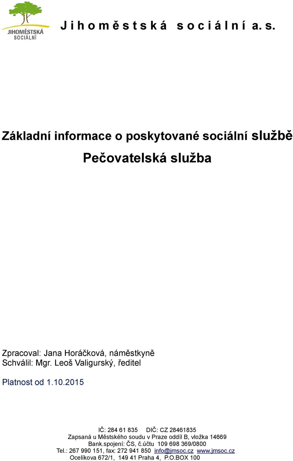 poskytované sociální službě Pečovatelská služba