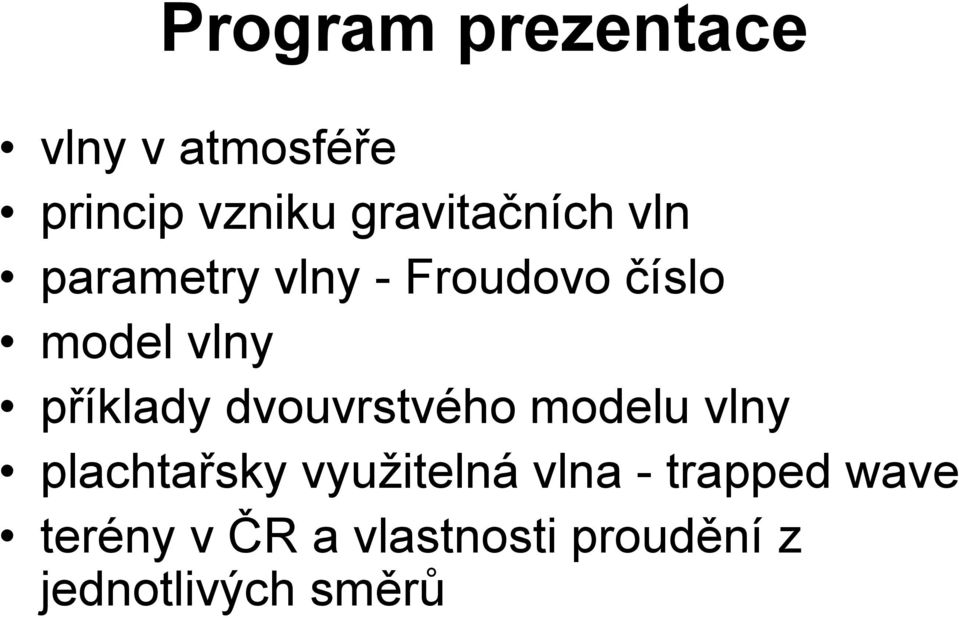 příklady dvouvrstvého modelu vlny plachtařsky využitelná