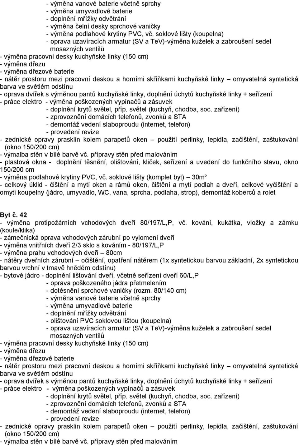 zaštukování (okno 150/200 cm) - výmalba stěn v bílé barvě vč.