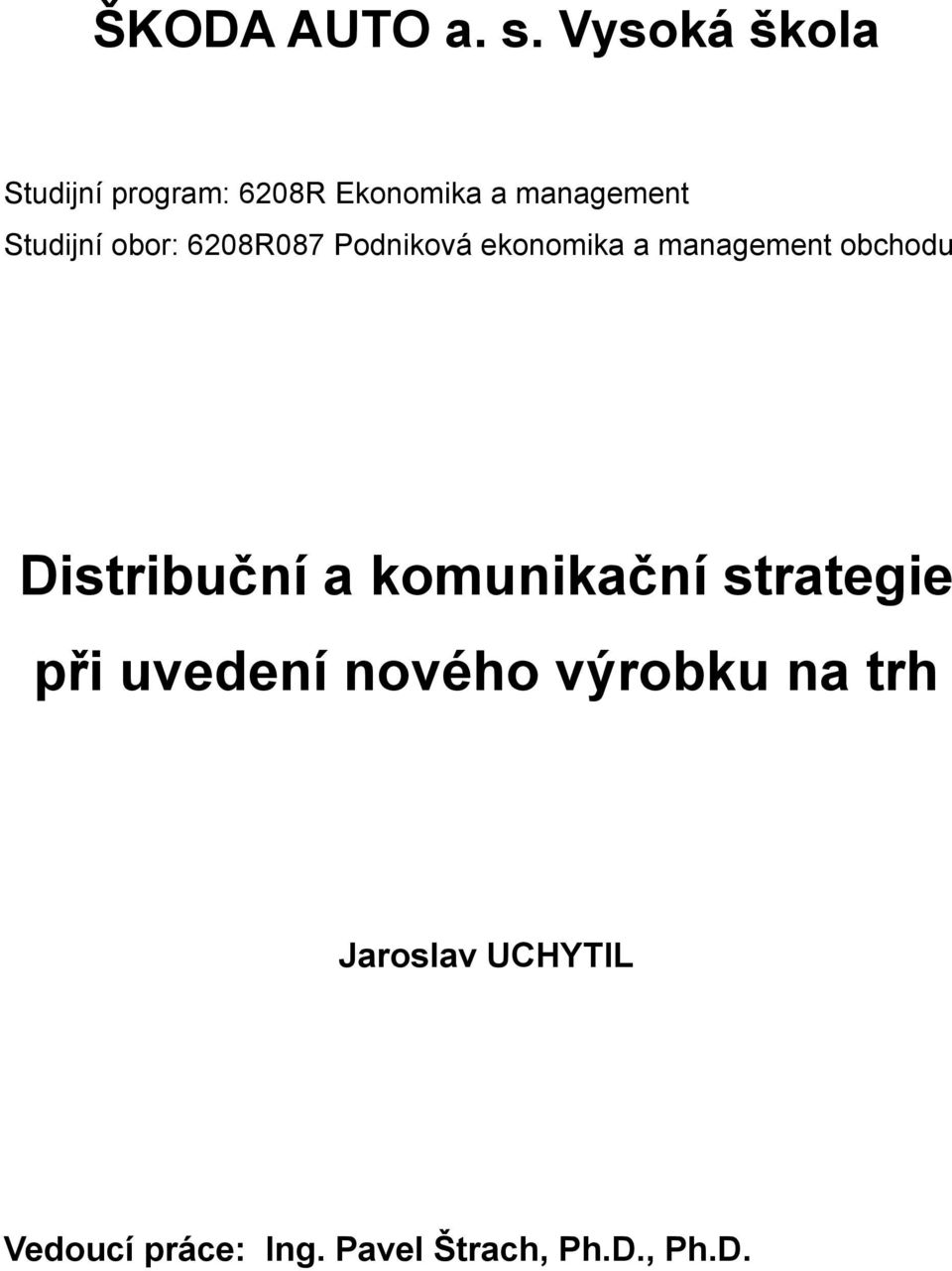 obor: 6208R087 Podniková ekonomika a management obchodu Distribuční