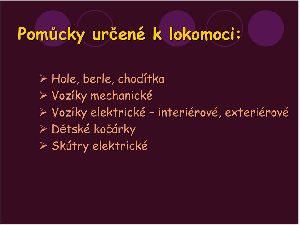 Vozíky elektrické interiérov rové,,