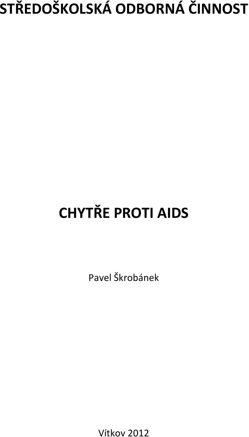 CHYTŘE PROTI AIDS