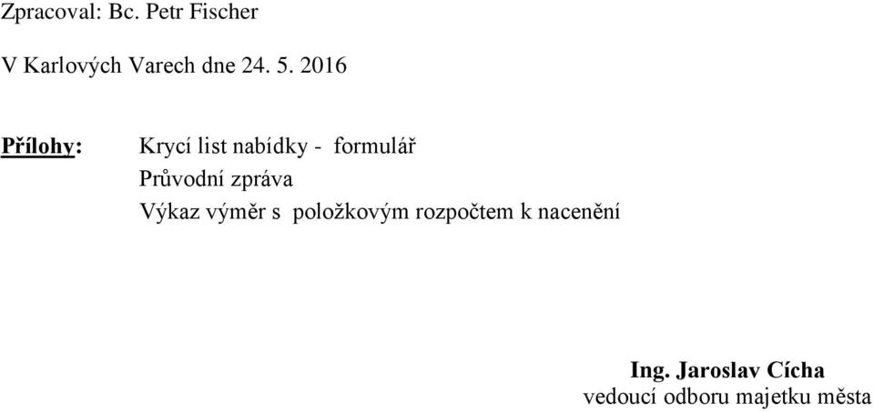 2016 Přílohy: Krycí list nabídky - formulář Průvodní