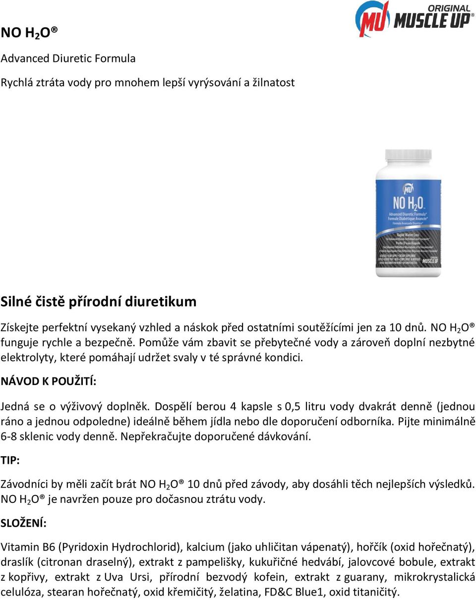 Jedná se o výživový doplněk. Dospělí berou 4 kapsle s 0,5 litru vody dvakrát denně (jednou ráno a jednou odpoledne) ideálně během jídla nebo dle doporučení odborníka.