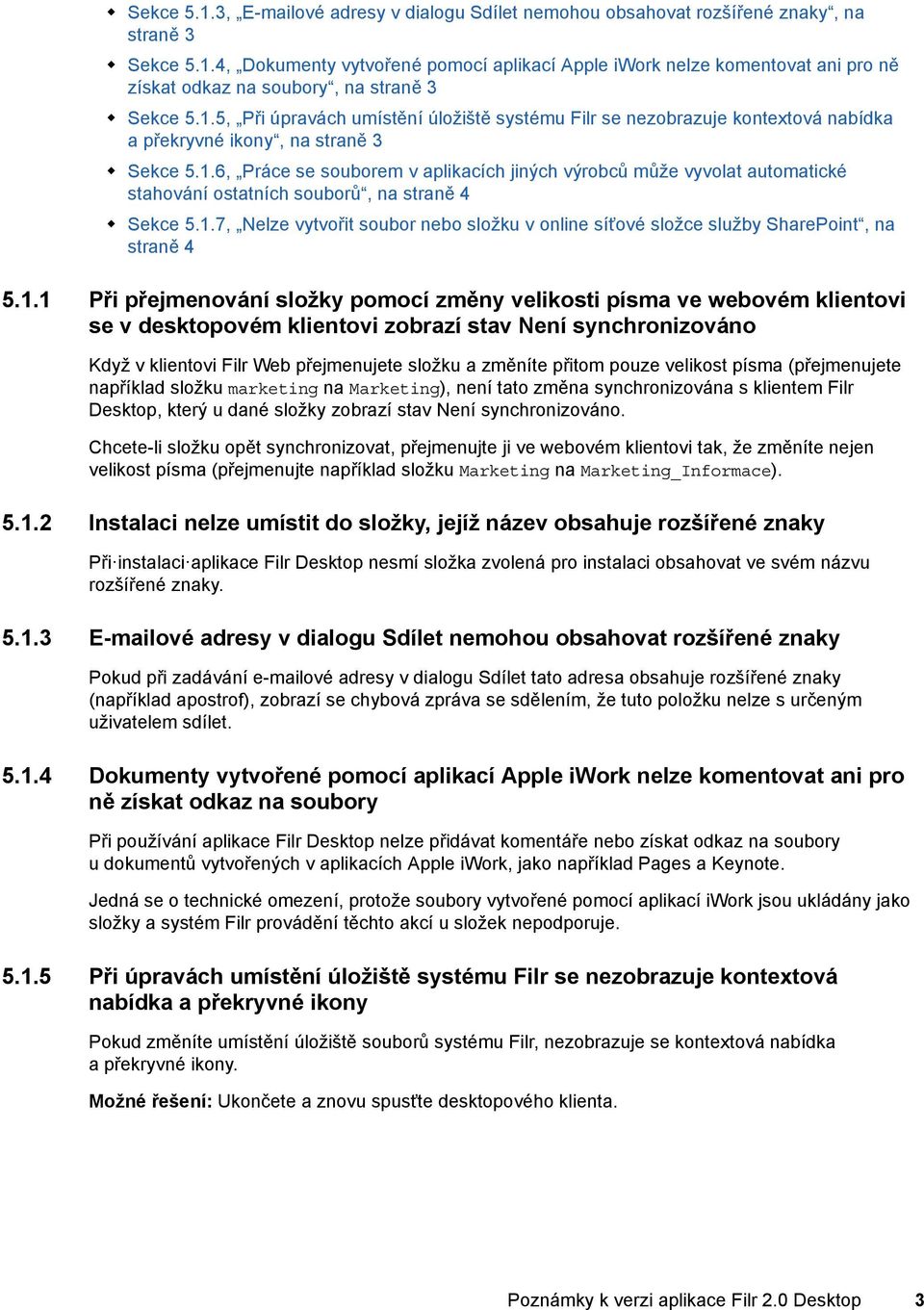 1.7, Nelze vytvořit soubor nebo složku v online síťové složce služby SharePoint, na straně 4 5.1.1 Při přejmenování složky pomocí změny velikosti písma ve webovém klientovi se v desktopovém klientovi