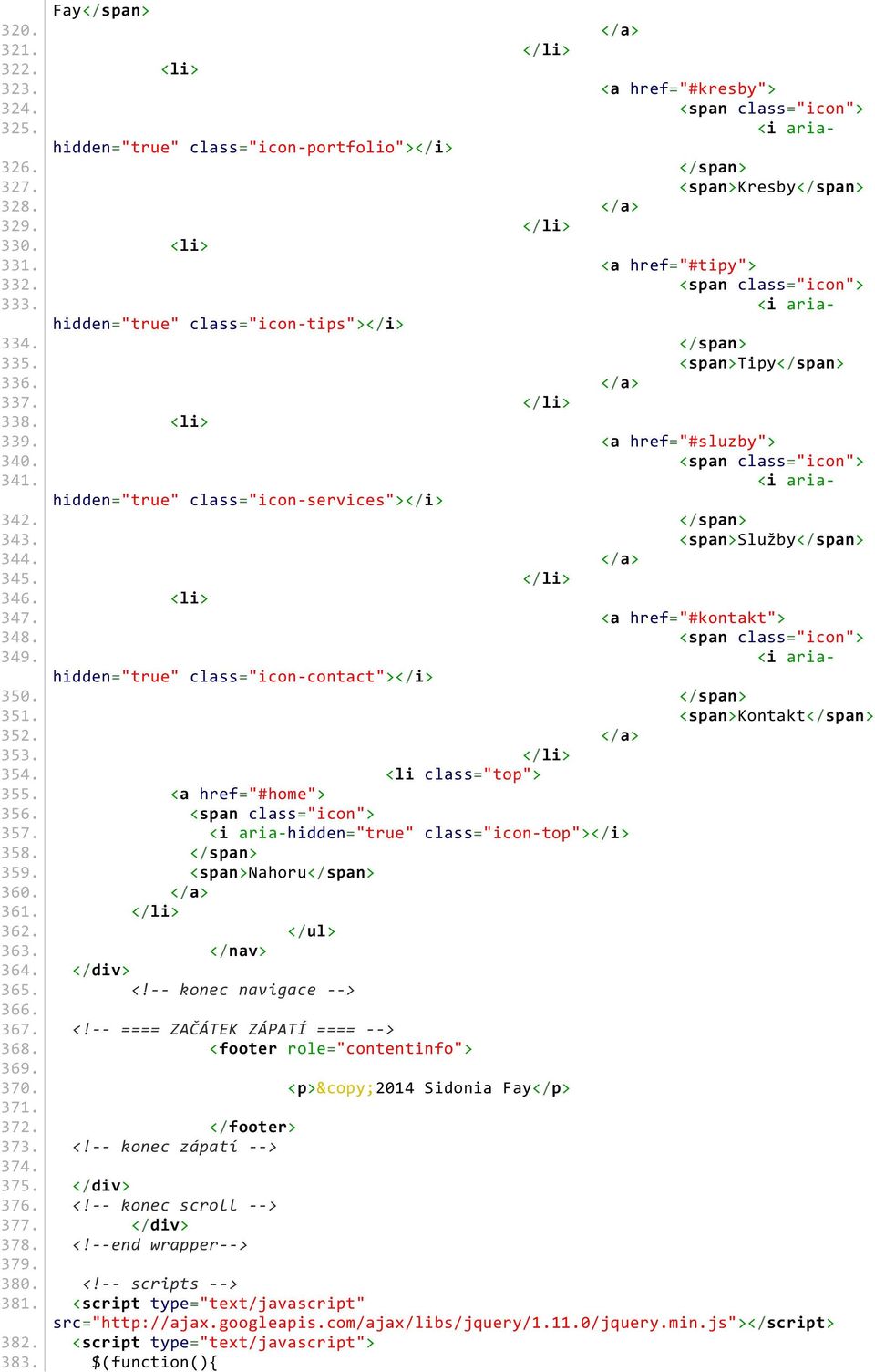 <a href="#sluzby"> 340. <span class="icon"> 341. <i ariahidden="true" class="icon-services"></i> 342. </span> 343. <span>služby</span> 344. </a> 345. </li> 346. <li> 347. <a href="#kontakt"> 348.