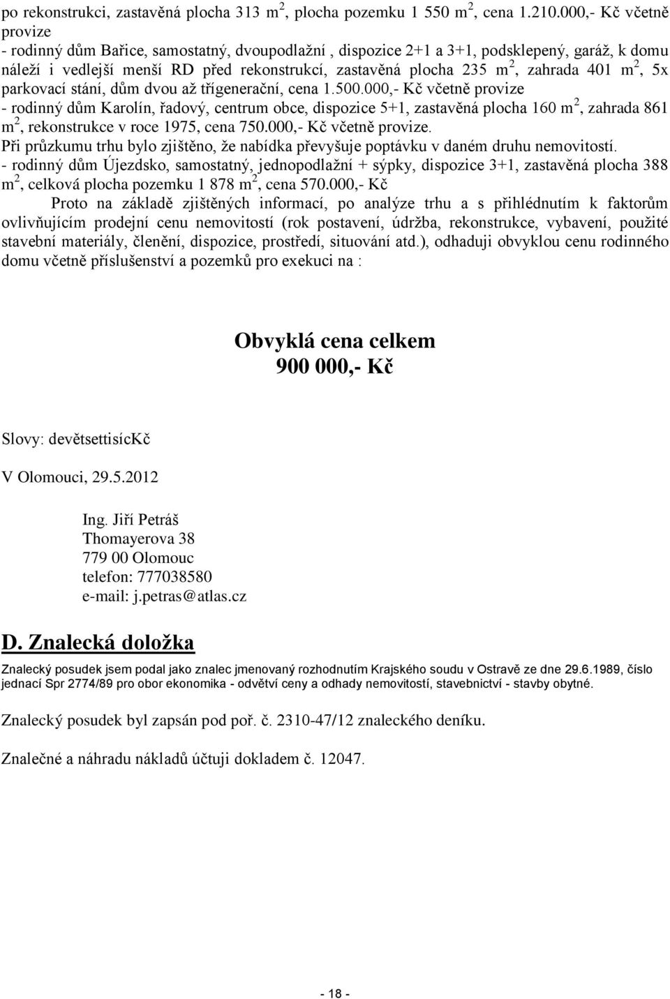 401 m 2, 5x parkovací stání, dům dvou až třígenerační, cena 1.500.