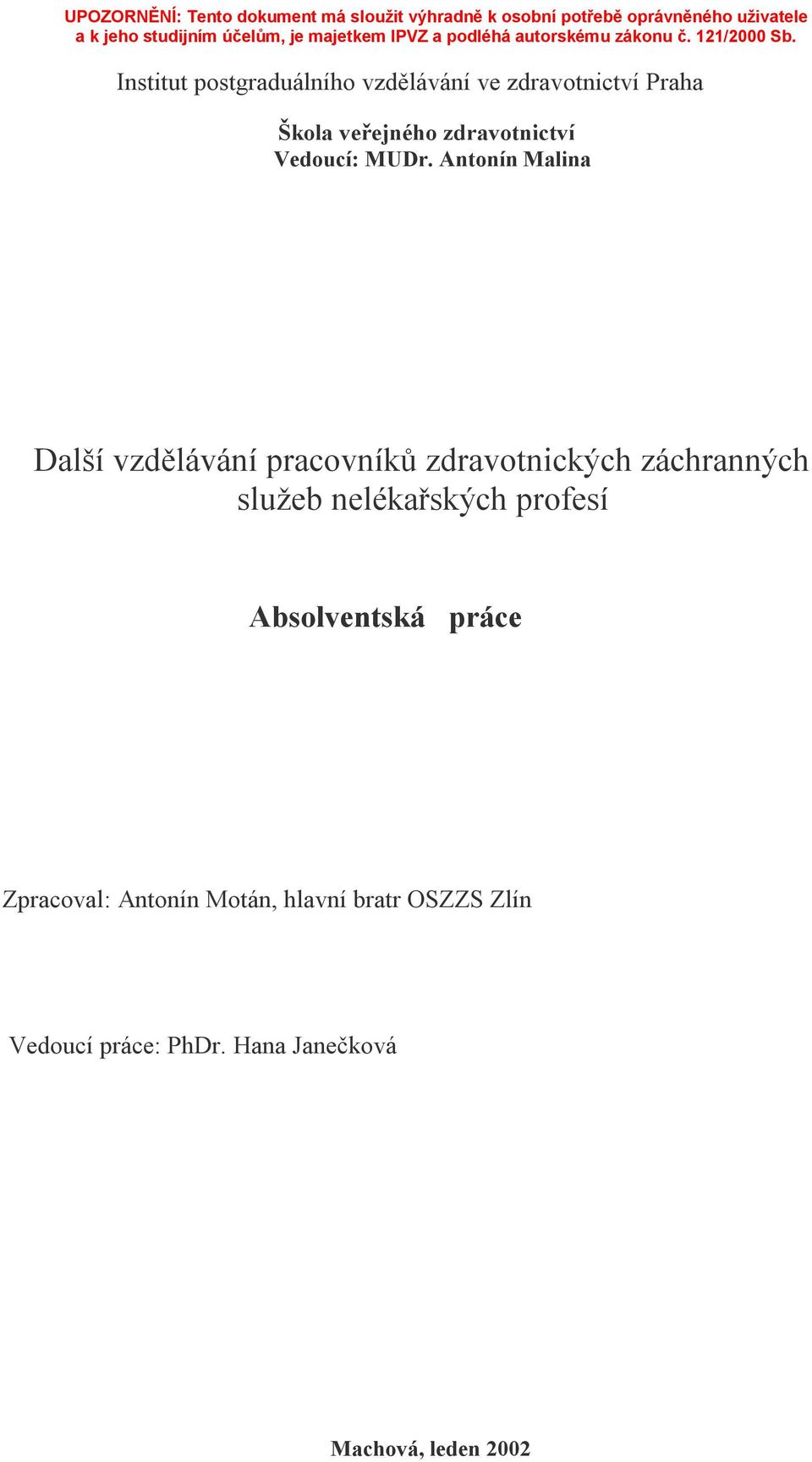 Antonín Malina Další vzdělávání pracovníků zdravotnických záchranných služeb