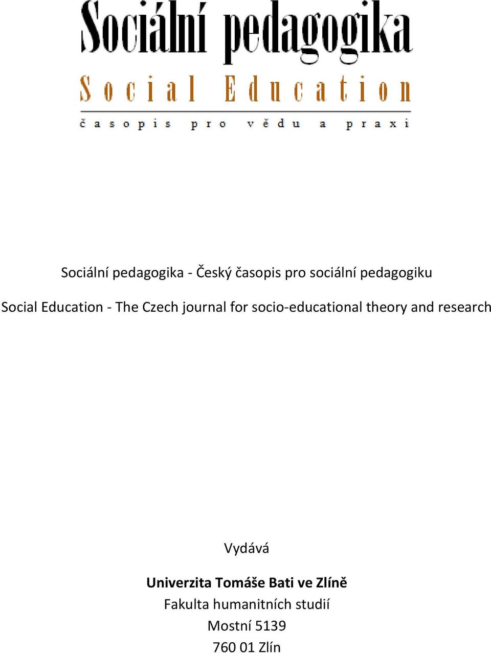 socio-educational theory and research Vydává Univerzita