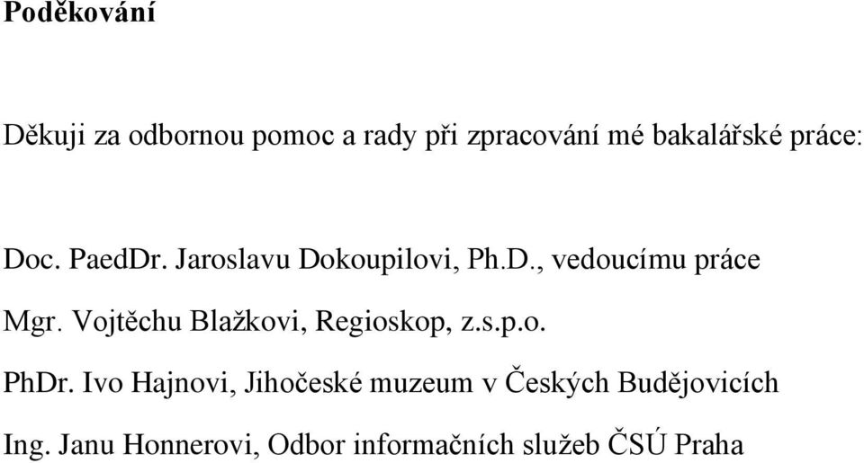 Vojtěchu Blažkovi, Regioskop, z.s.p.o. PhDr.