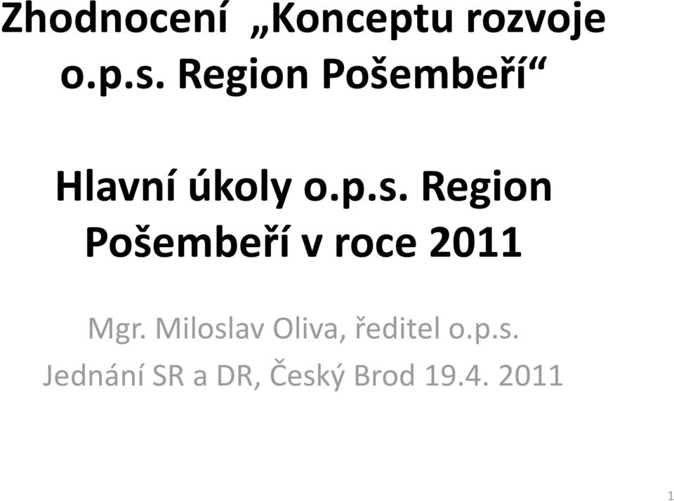 Region Pošembeřívroce 2011 Mgr.