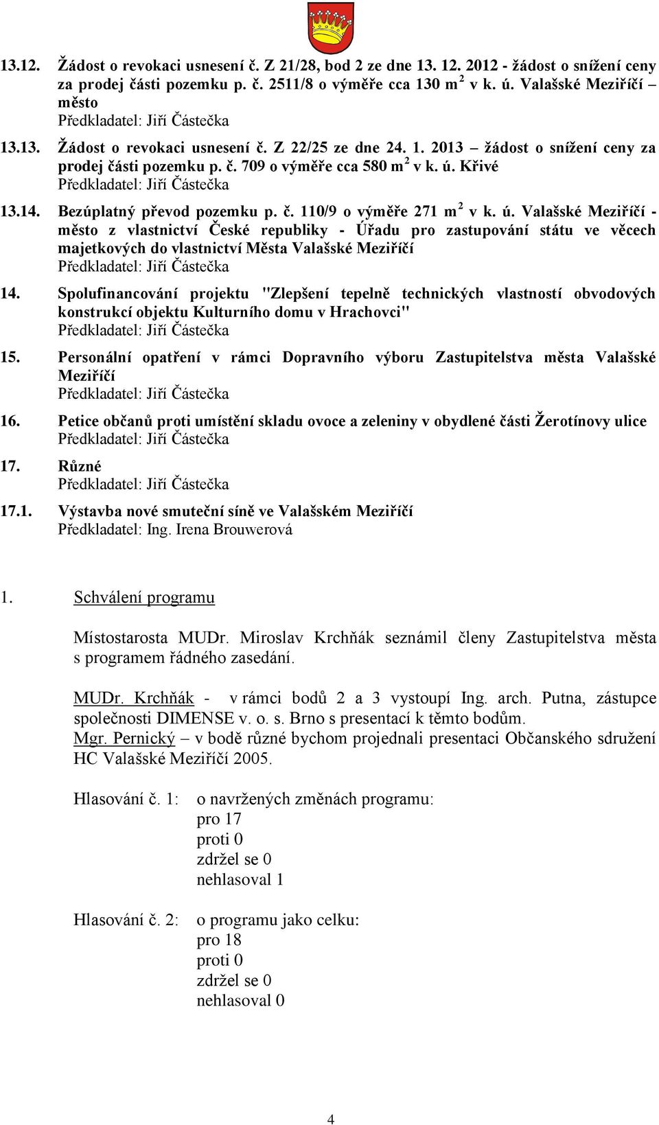 Křivé 13.14. Bezúplatný převod pozemku p. č. 110/9 o výměře 271 m 2 v k. ú.